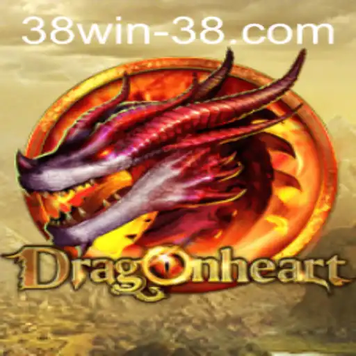 DragonHeart: Conquer the World of Fantasy with 38win